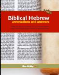 Biblical Hebrew: Annotations and Answers